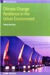 Climate Change Resilience In Urban Environments by Tristan Kershaw, Hardcover | Indigo Chapters