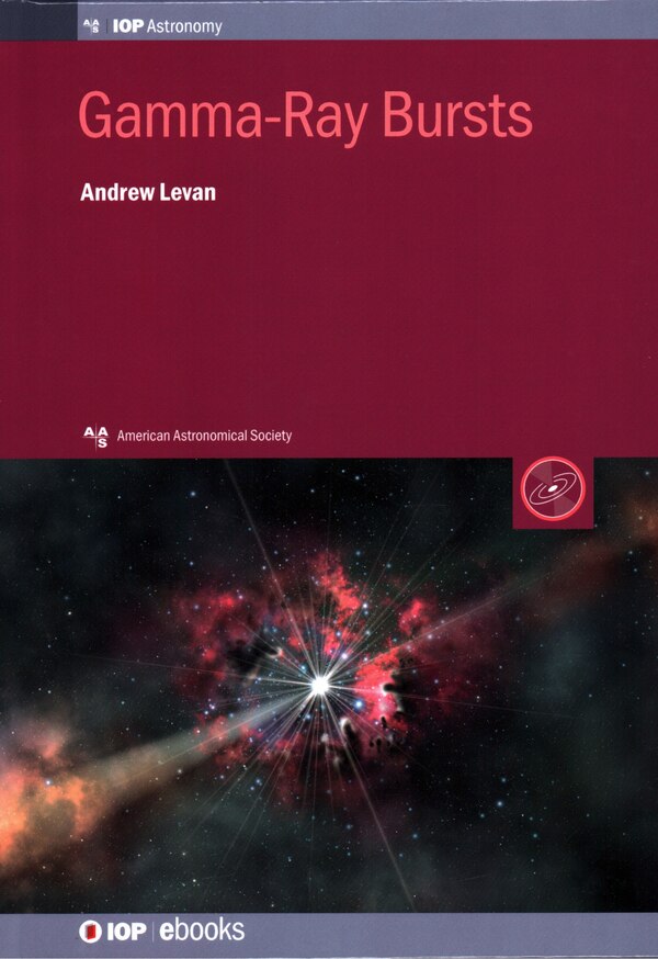 Gamma-ray Bursts by Andrew Levan, Hardcover | Indigo Chapters