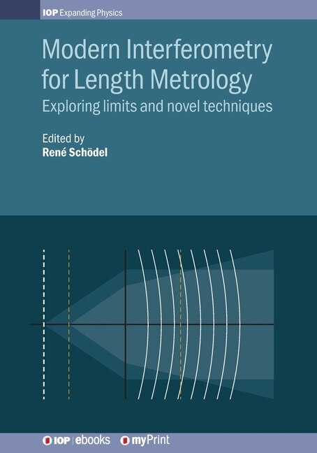 Modern Interferometry for Length Metrology by René Schödel, Paperback | Indigo Chapters