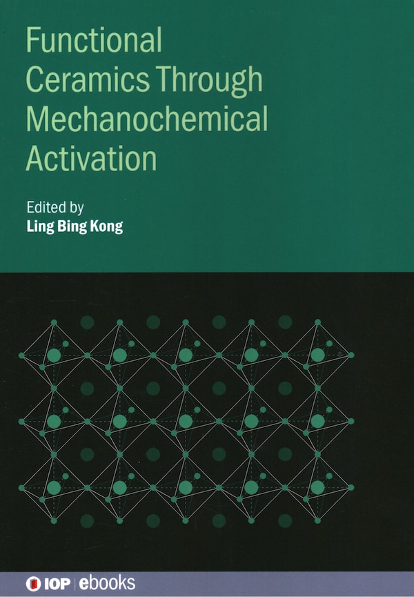 Functional Ceramics Through Mechanochemical Activation by Ling Bing Kong, Hardcover | Indigo Chapters