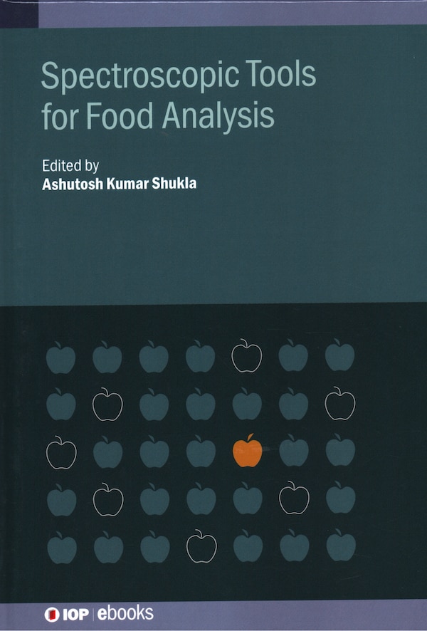 Spectroscopic Tools For Food Analysis by Ashutosh Kumar Shukla, Hardcover | Indigo Chapters