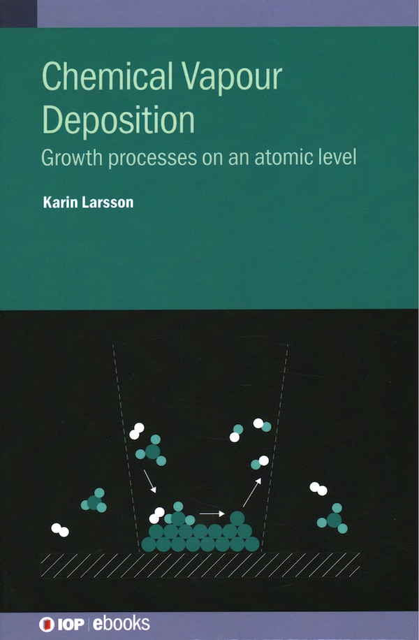 Chemical Vapour Deposition by Karin Larsson, Hardcover | Indigo Chapters