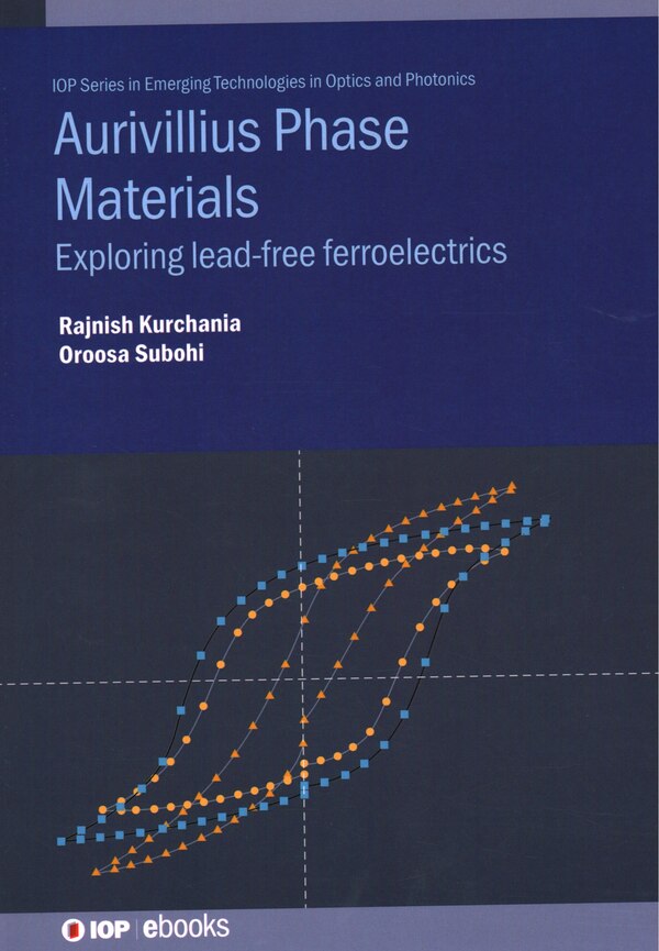 Aurivillius Phase Materials by Oroosa Subohi, Hardcover | Indigo Chapters