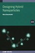 Designing Hybrid Nanoparticles by Maria Benelmekki, Hardcover | Indigo Chapters