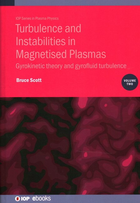 Turbulence And Instabilities In Magnetised Plasmas by Bruce Scott, Hardcover | Indigo Chapters