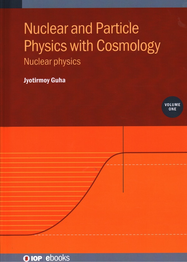 Nuclear and Particle Physics with Cosmology by Jyotirmoy Guha, Hardcover | Indigo Chapters