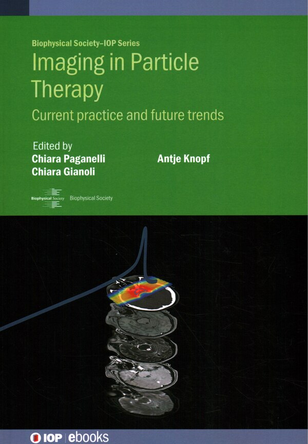 Imaging in Particle Therapy by Chiara Paganelli, Hardcover | Indigo Chapters
