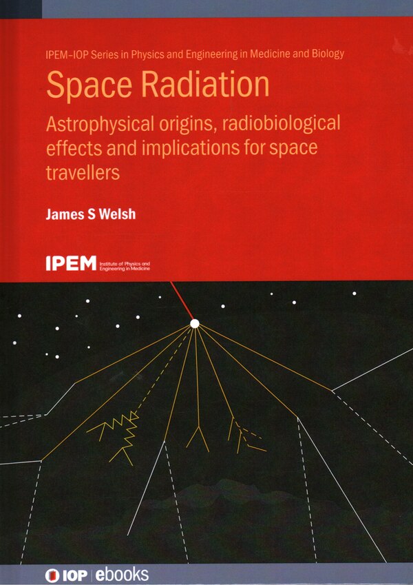Space Radiation by James S. Welsh, James, Hardcover | Indigo Chapters