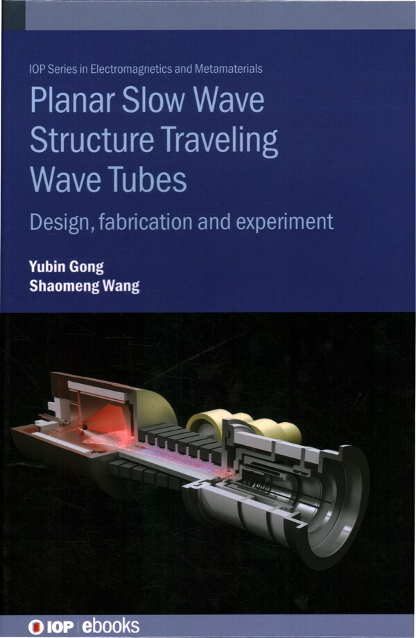 Planar Slow Wave Structure Traveling Wave Tubes by Yubin Gong, Hardcover | Indigo Chapters