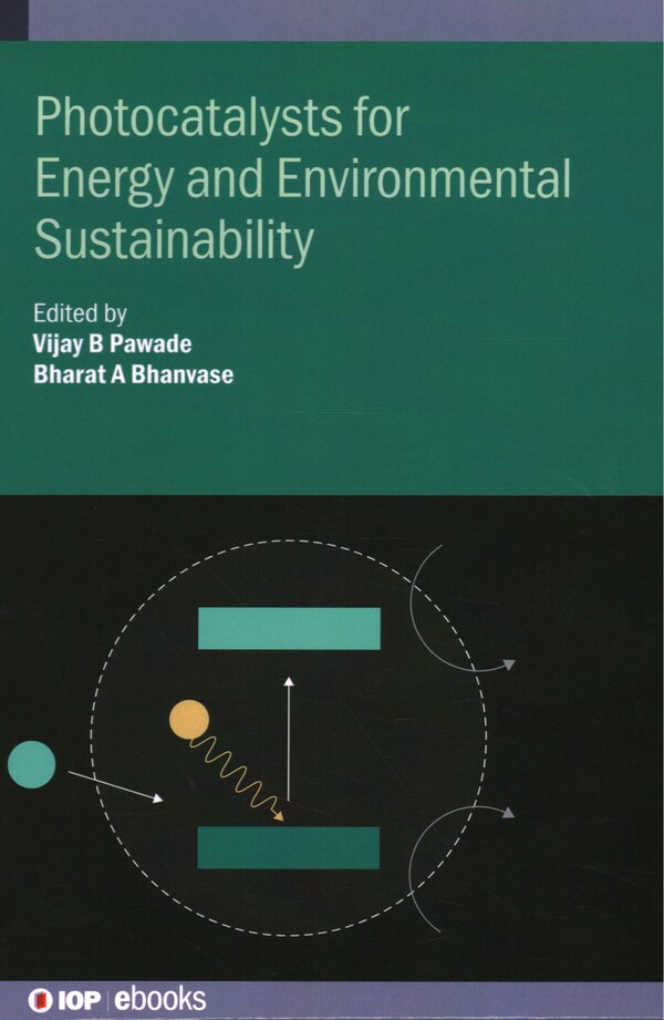 Photocatalysts for Energy and Environmental Sustainability by Vijay B. Pawade, Hardcover | Indigo Chapters