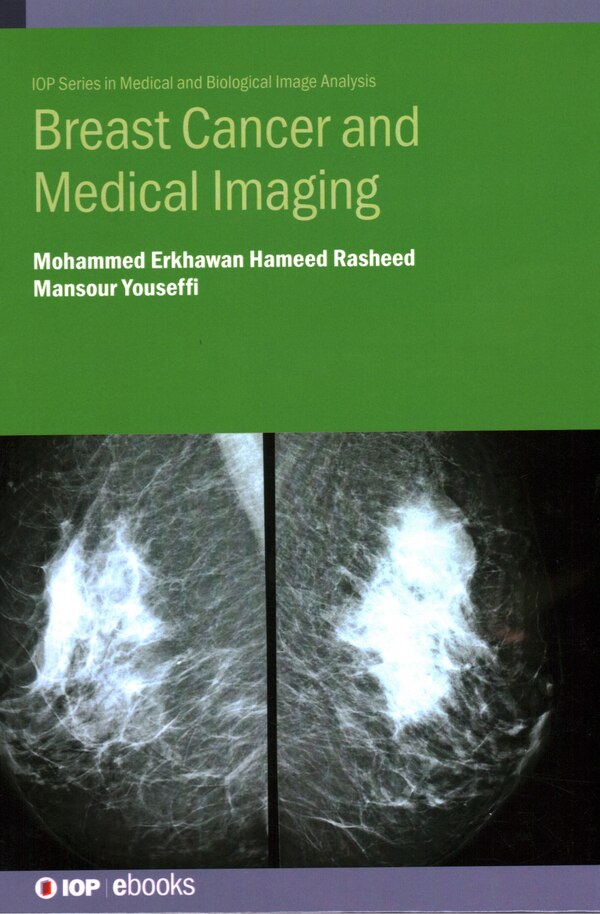 Breast Cancer and Medical Imaging by Mohammed Erkhawan Hameed Rasheed, Hardcover | Indigo Chapters