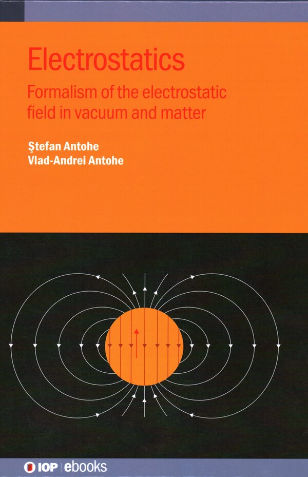 Electrostatics by Stefan Antohe, Hardcover | Indigo Chapters