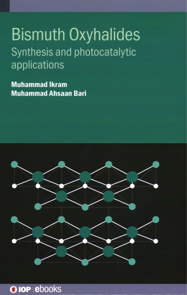 Bismuth Oxyhalides by Muhammad Ikram, Hardcover | Indigo Chapters