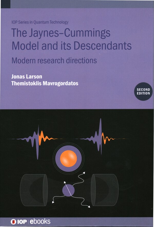 Jaynes-Cummings Model and its Descendants by Jonas Larson, Hardcover | Indigo Chapters