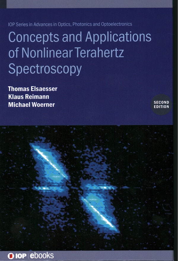Concepts and Applications of Nonlinear Terahertz Spectroscopy (Second Edition) by Thomas Elsaesser, Hardcover | Indigo Chapters