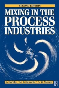 Mixing in the Process Industries by A W NIENOW, Paperback | Indigo Chapters