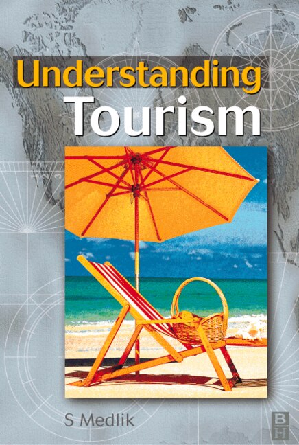 Understanding Tourism by S. Medlik, Paperback | Indigo Chapters