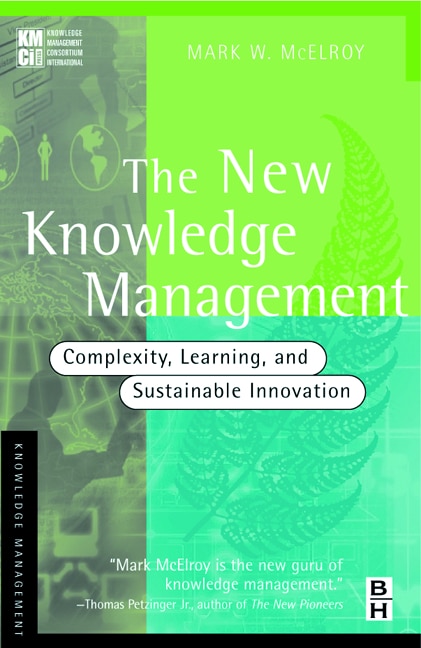 The New Knowledge Management by Mark W. Mcelroy, Paperback | Indigo Chapters