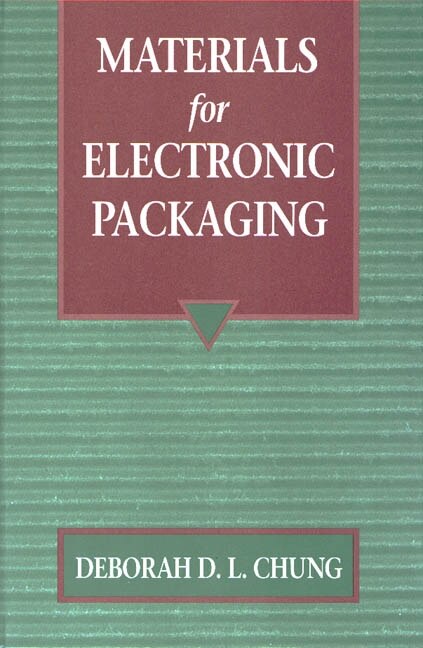 Materials For Electronic Packaging by Deborah D.l. Chung, Hardcover | Indigo Chapters