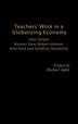 Teachers' Work in a Globalizing Economy by Alistair Dow, Hardcover | Indigo Chapters