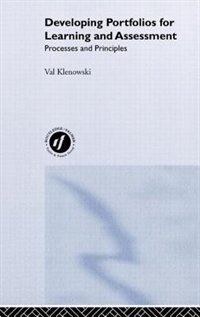 Developing Portfolios for Learning and Assessment by Val Klenowski, Hardcover | Indigo Chapters