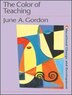 The Color of Teaching by June Gordon, Paperback | Indigo Chapters