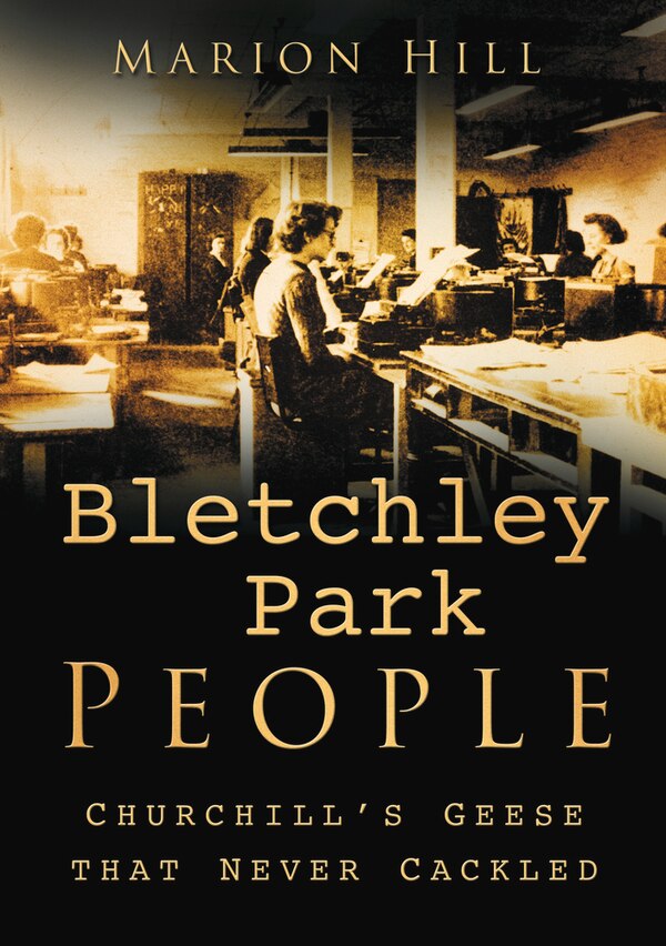 Bletchley Park People by Marion Hill, Paperback | Indigo Chapters