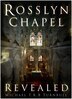 Rosslyn Chapel Revealed by Michael T.R.B. Turnbull, Paperback | Indigo Chapters