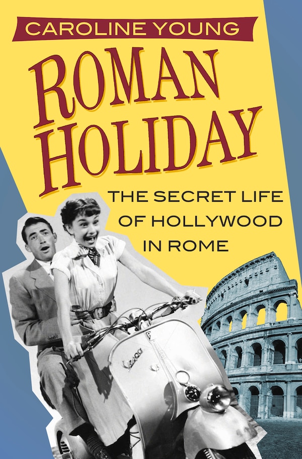 Roman Holiday by Caroline Young, Hardcover | Indigo Chapters