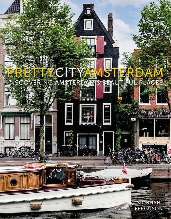 prettycityamsterdam by Siobhan Ferguson, Hardcover | Indigo Chapters