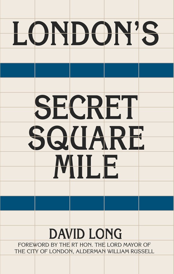 London's Secret Square Mile by David Long, Hardcover | Indigo Chapters