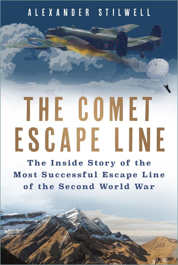 The Comet Escape Line by Alexander Stilwell, Hardcover | Indigo Chapters
