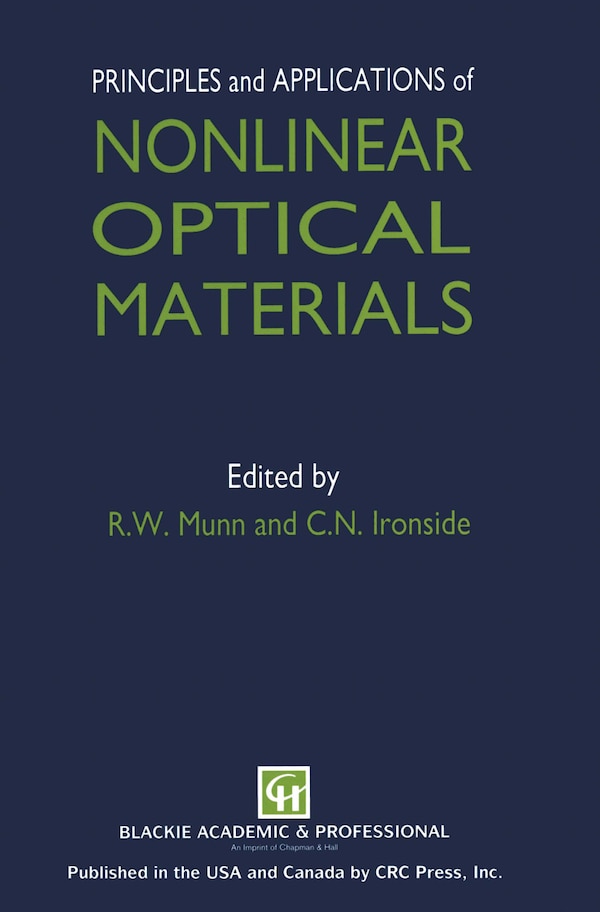 Principles and Applications of Nonlinear Optical Materials by R W Munn, Hardcover | Indigo Chapters