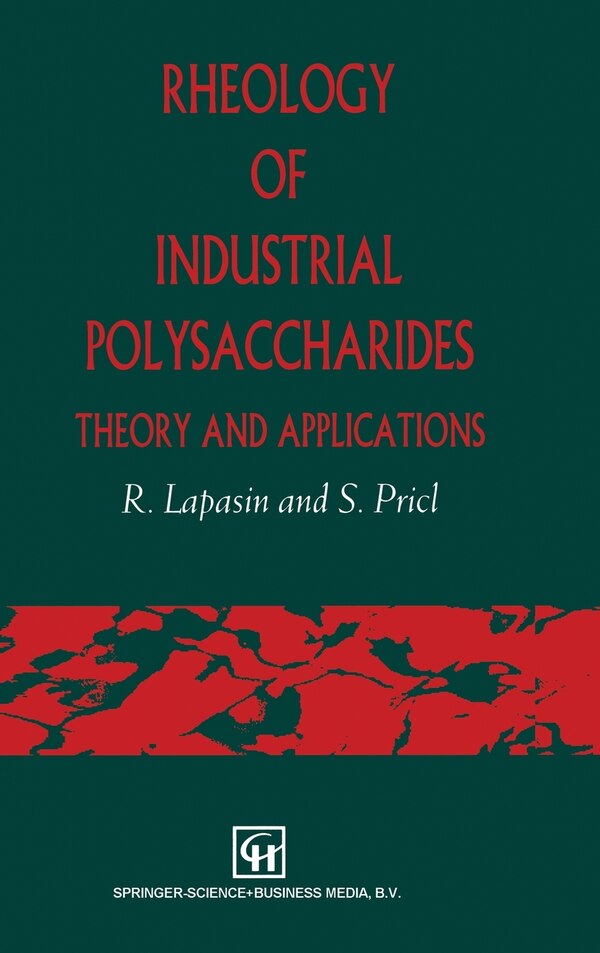 Rheology of Industrial Polysaccharides by Romano Lapasin, Hardcover | Indigo Chapters