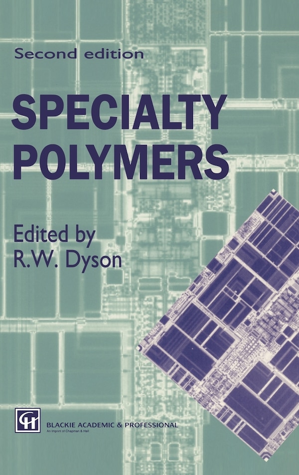 Specialty Polymers by R.W. Dyson, Hardcover | Indigo Chapters