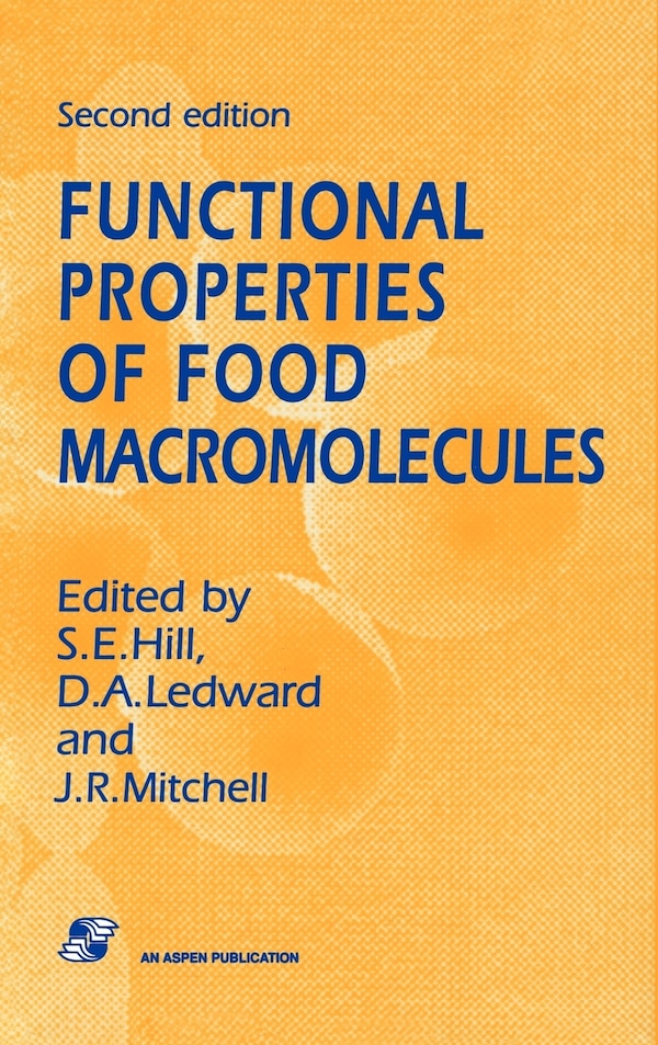 Functional Properties of Food Macromolecules by S.E. Hill, Hardcover | Indigo Chapters