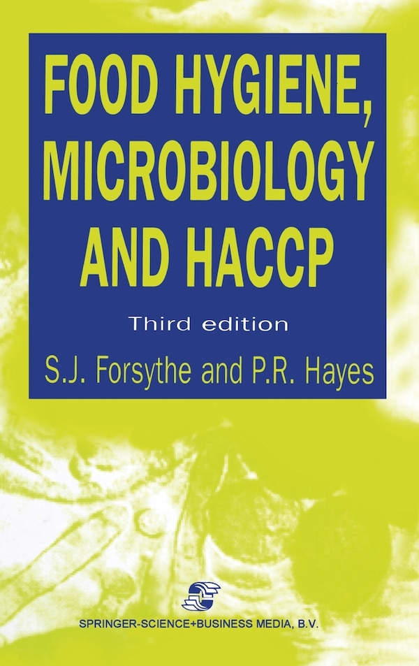 Food Hygiene Microbiology and Haccp Third Edition by S J Forsythe, Hardcover | Indigo Chapters