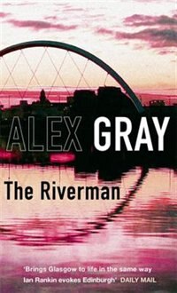 The Riverman by Alex Gray, Mass Market Paperback | Indigo Chapters