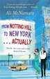 From Notting Hill to New York . . . Actually by Ali McNamara, Paperback | Indigo Chapters