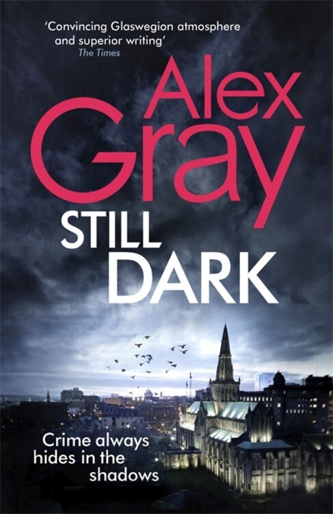 Still Dark by Alex Gray, Paperback | Indigo Chapters