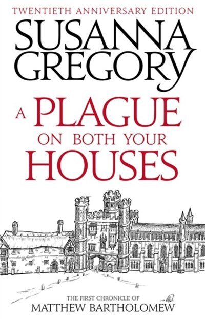 A Plague On Both Your Houses by Susanna Gregory, Paperback | Indigo Chapters