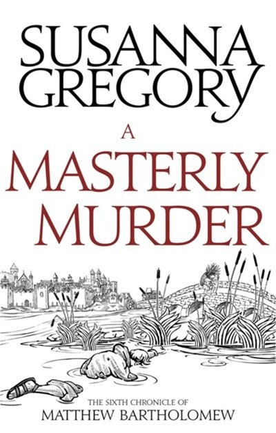 A Masterly Murder by Susanna Gregory, Paperback | Indigo Chapters