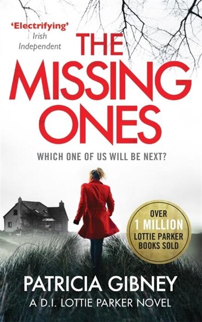 The Missing Ones: An absolutely gripping thriller with a jaw-dropping twist by Patricia Gibney, Paperback | Indigo Chapters