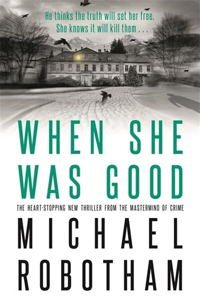 When She Was Good by Michael Robotham, Paperback | Indigo Chapters