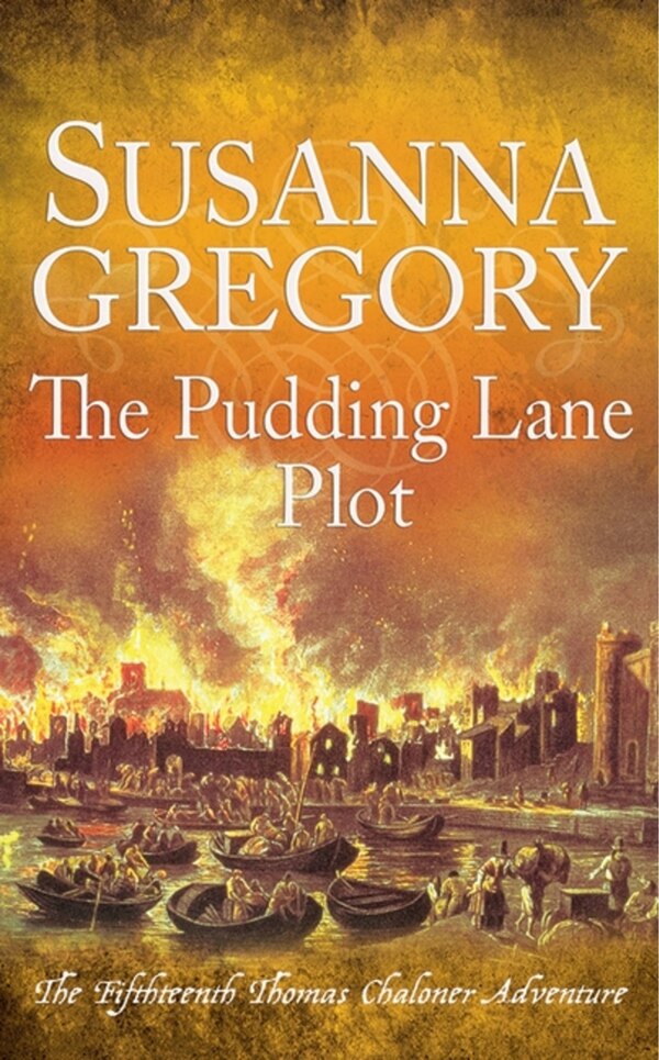 The Pudding Lane Plot by Susanna Gregory, Hardcover | Indigo Chapters