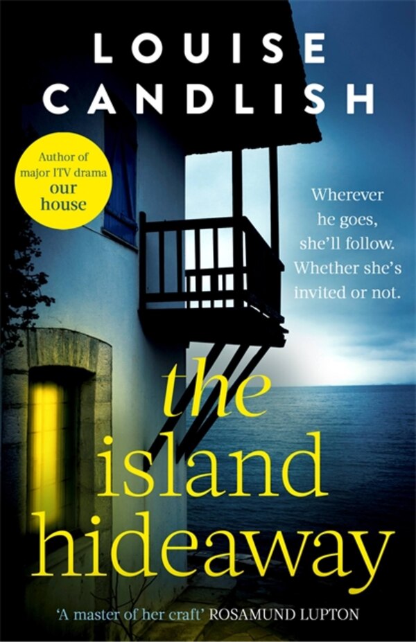 The Island Hideaway by Louise Candlish, Paperback | Indigo Chapters