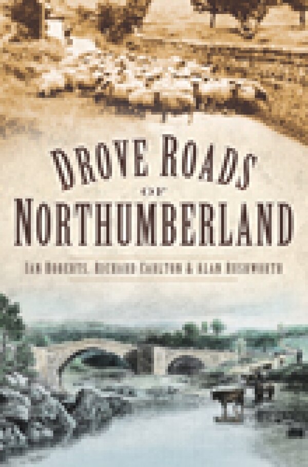 Drove Roads of Northumberland by Ian Roberts, Paperback | Indigo Chapters