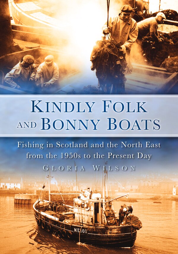 Kindly Folk and Bonny Boats by Gloria Wilson, Paperback | Indigo Chapters