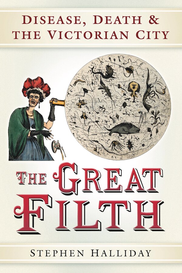 The Great Filth by Stephen Halliday, Paperback | Indigo Chapters