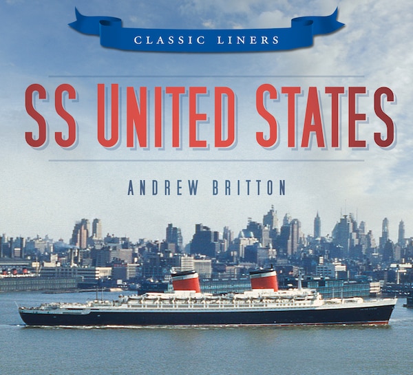 SS United States by Andrew Britton, Paperback | Indigo Chapters